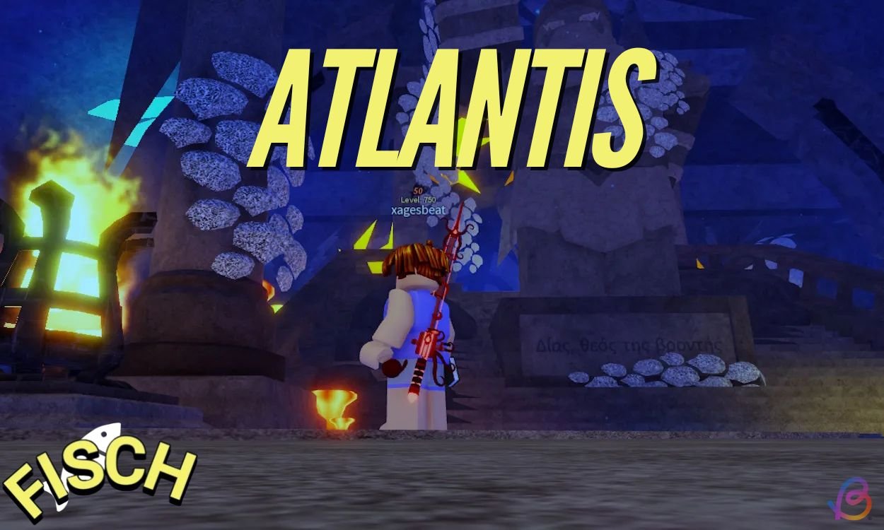 Unlocking Atlantis: Your Ultimate Guide to Exploring Fisch!