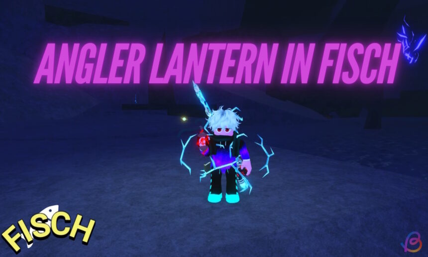Unlocking the Angler Lantern: Your Guide to Fishing Success in Fisch!