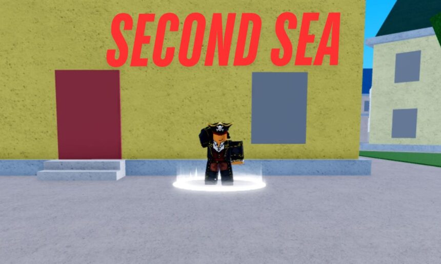Level Up Your Adventure: Mastering the Journey to Second Sea in Blox Fruits!