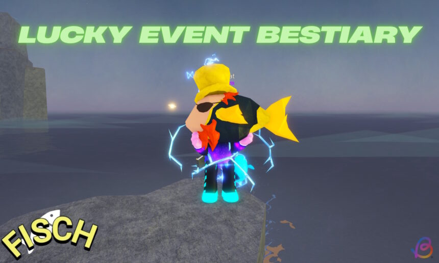 Mastering the Lucky Event Bestiary in Fisch: Your Ultimate Guide!