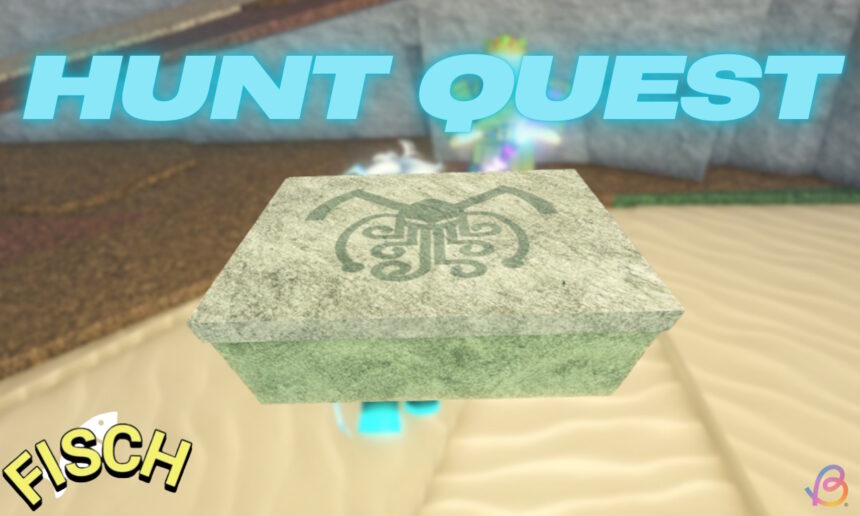 Level Up Your Skills: Mastering the Fisch Hunt Quest!