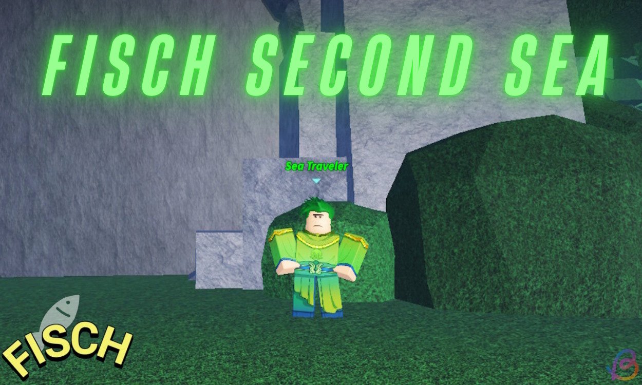 Level Up: Your Ultimate Guide to Reaching the Second Sea in Fisch!