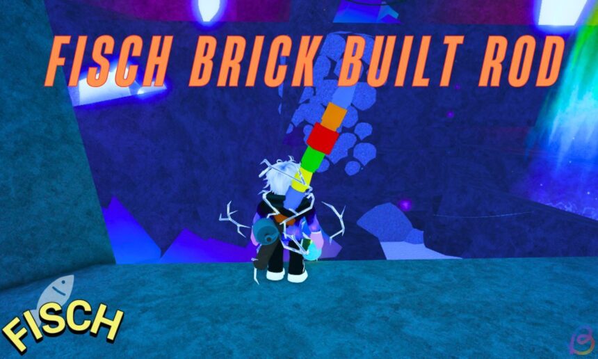 Unlocking the Brick Built Rod in Fisch: Your Ultimate Guide to Epic Gaming!