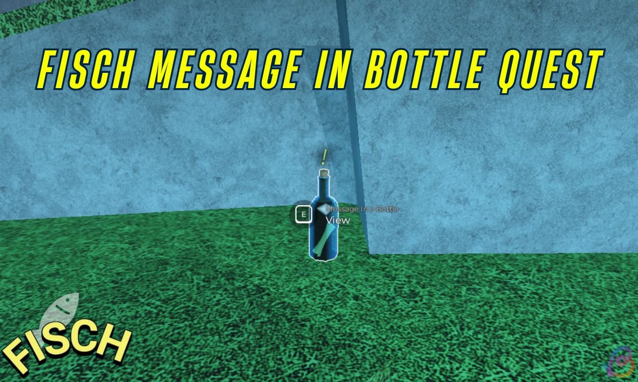 Unlocking the Secrets: Your Guide to the Message in a Bottle Quest in Fisch!