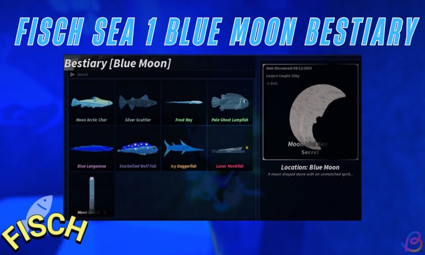 Unlocking the Secrets: Your Ultimate Guide to Completing the Sea 1 Blue Moon Bestiary in Fisch!