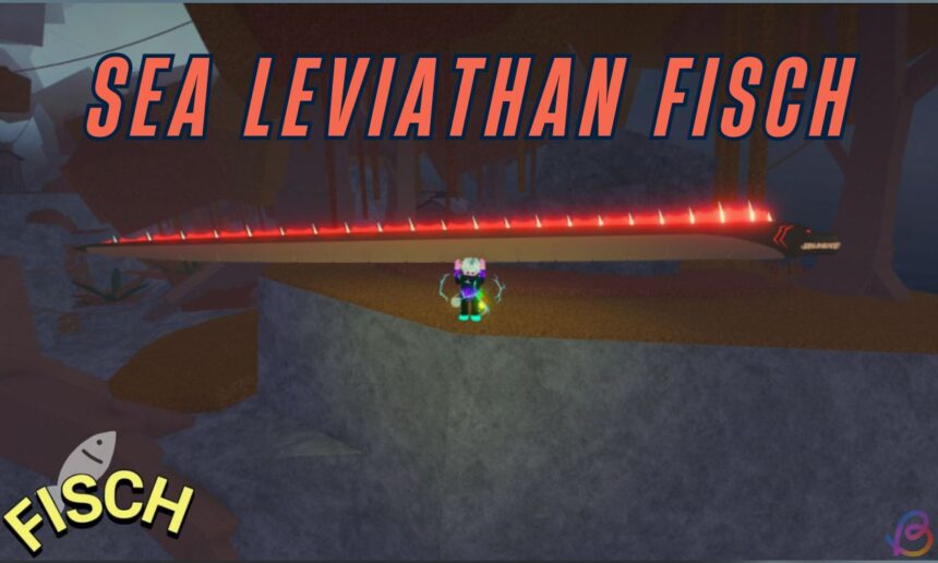 Epic Guide: Catching the Legendary Sea Leviathan in Fisch!