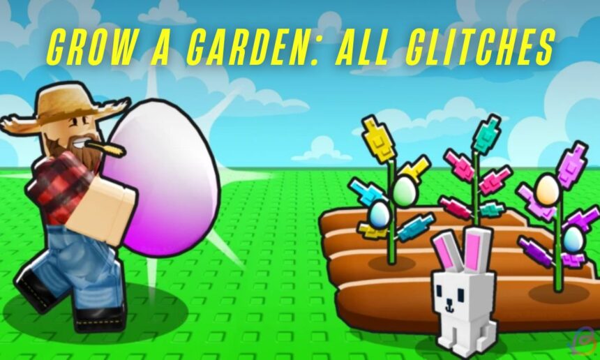 "Unlocking the Secrets: Epic Glitches in All Grow a Garden!"