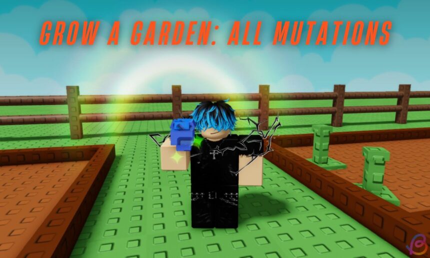 Level Up Your Roblox Garden: The Ultimate Mutation Guide for Players!