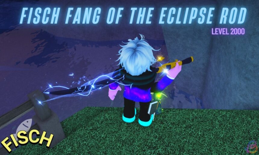 Unlocking the Fang of the Eclipse Rod: Your Ultimate Guide for Fisch Fans!