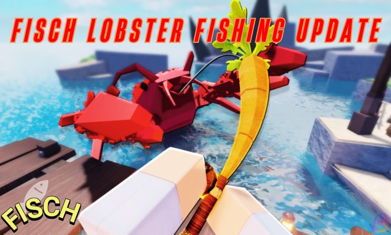 Unlocking the Secrets of Lobster Fishing: Your Ultimate Guide to the Latest Fisch Update!