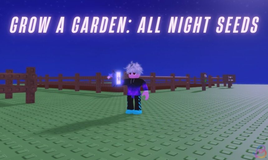 Unlocking the Secrets: Exciting New Seeds in Grow a Garden Night Pack!